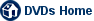 Go To DVDs Home Page Go To DVDs Home Page